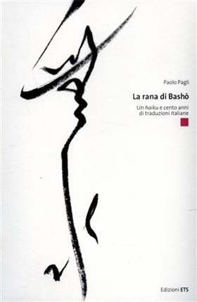 9788846716125-La rana di Basho. Un haiku e cento anni di traduzioni italiane.